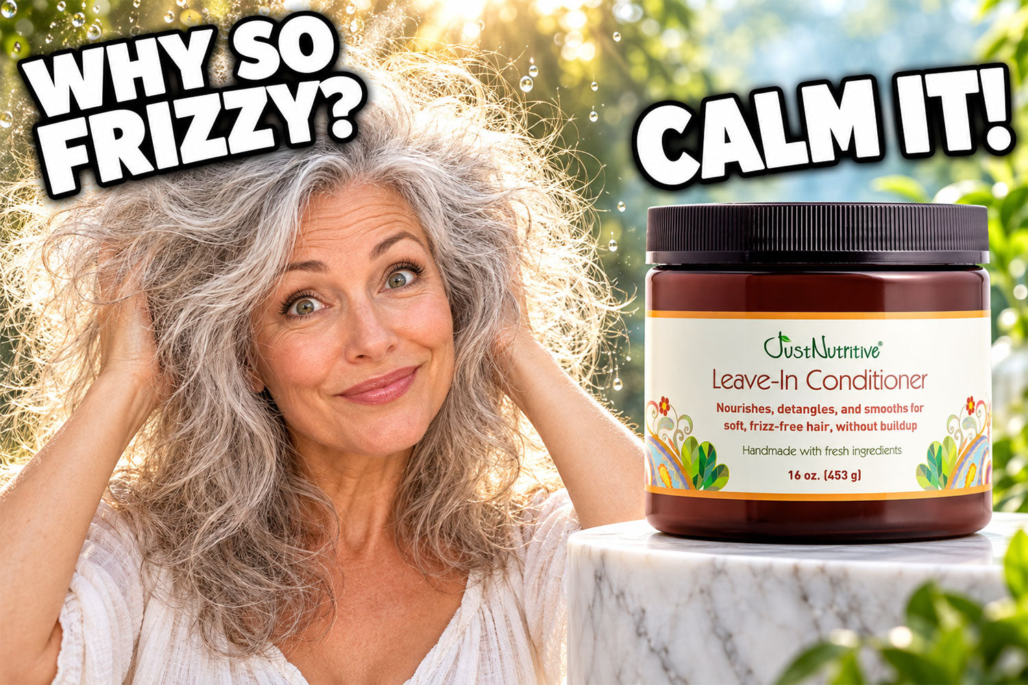 Woman with frizzy gray hair next to Just Nutritive Leave-In Conditioner