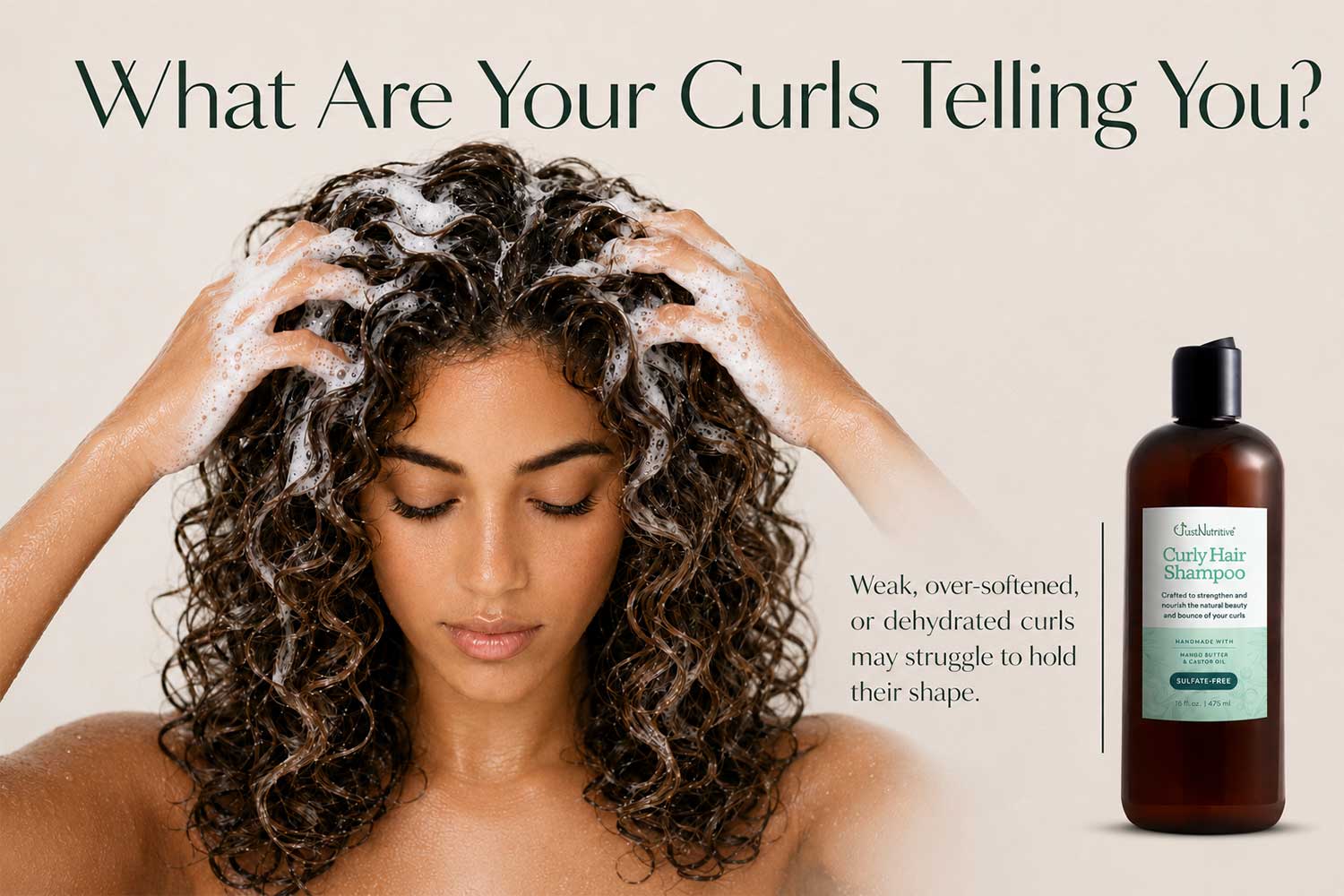 What are your curls telling you? Woman lathering curly hair next to Just Nutritive Curly Hair Shampoo