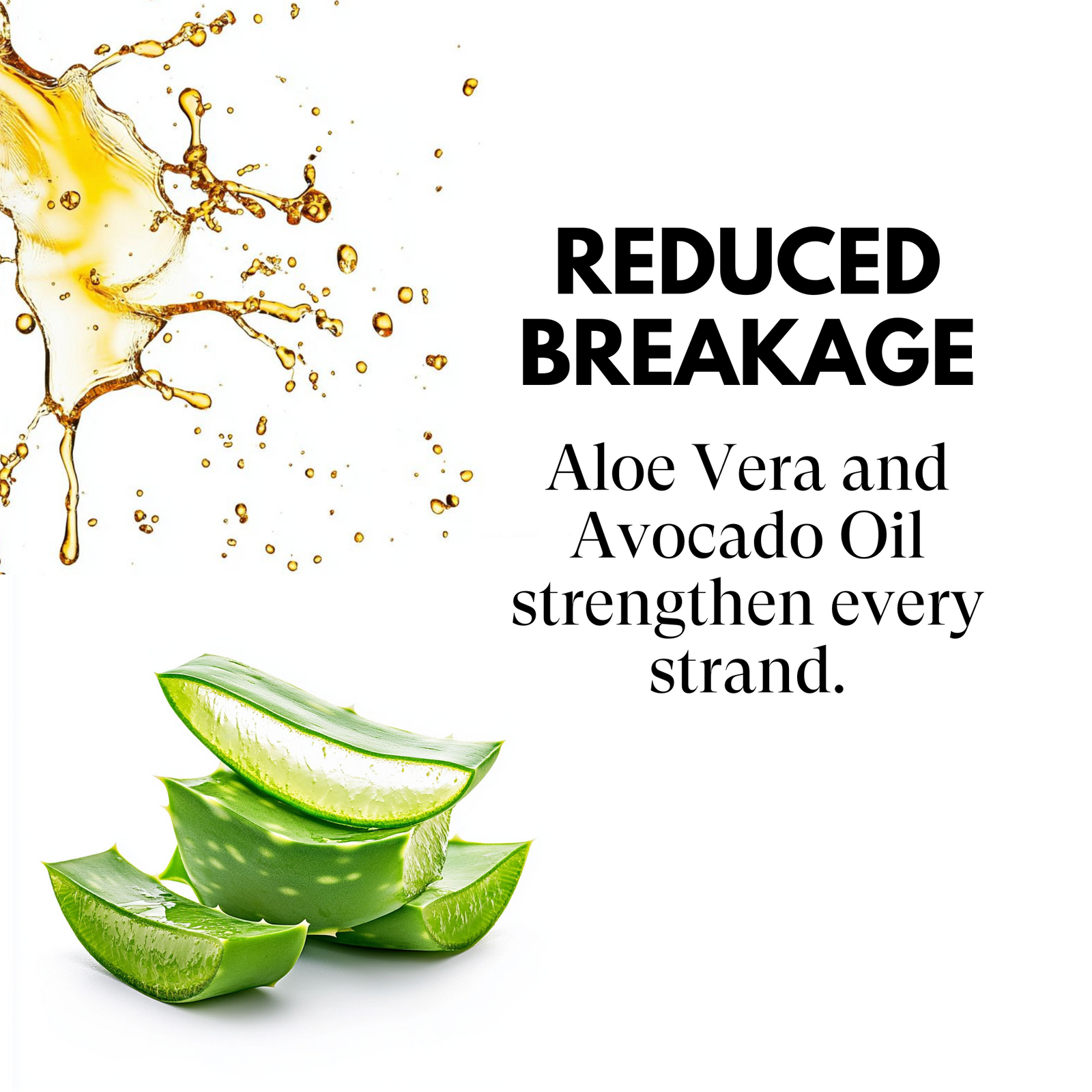 Aloe vera slices and avocado oil splashes with text about reduced breakage on a white background