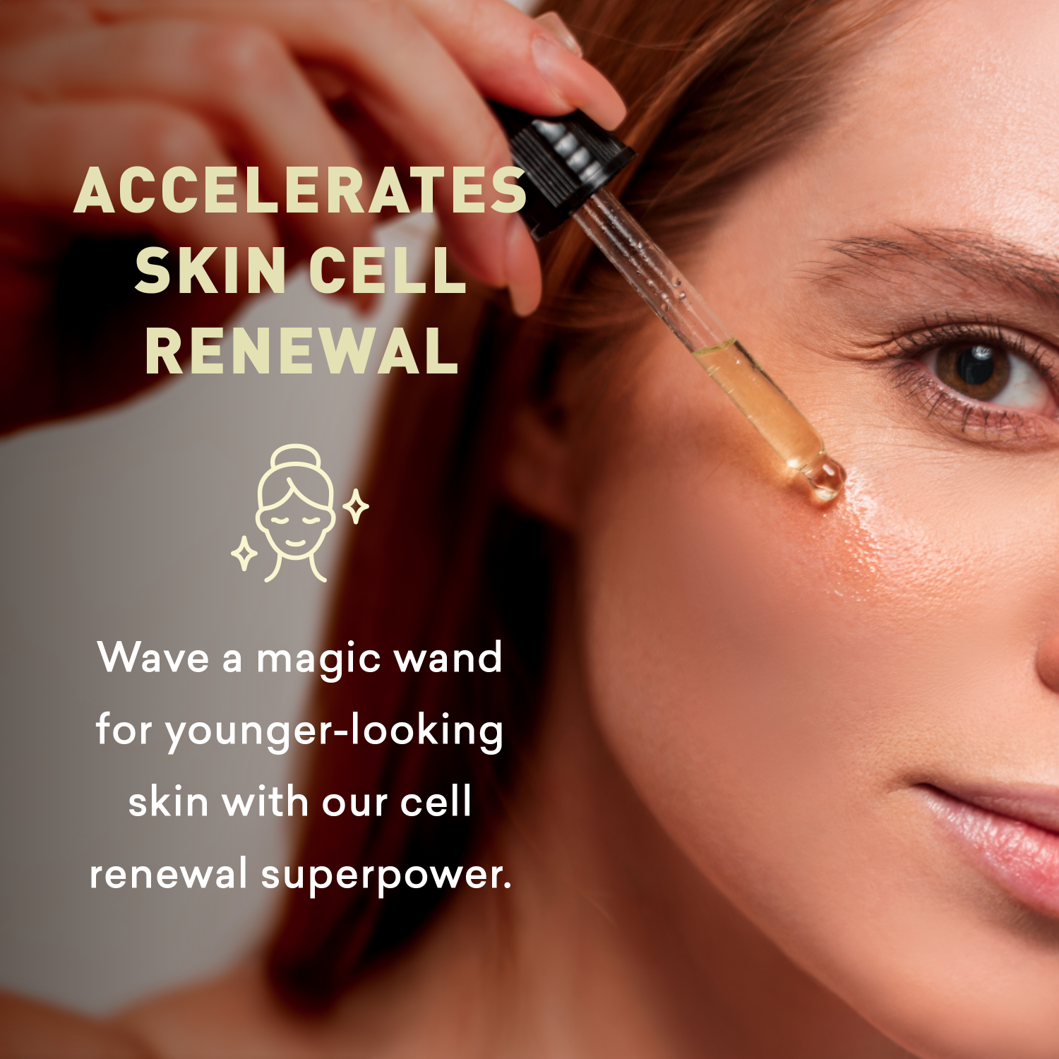 Person applying a dropper of skincare product to their face with text about skin cell renewal.