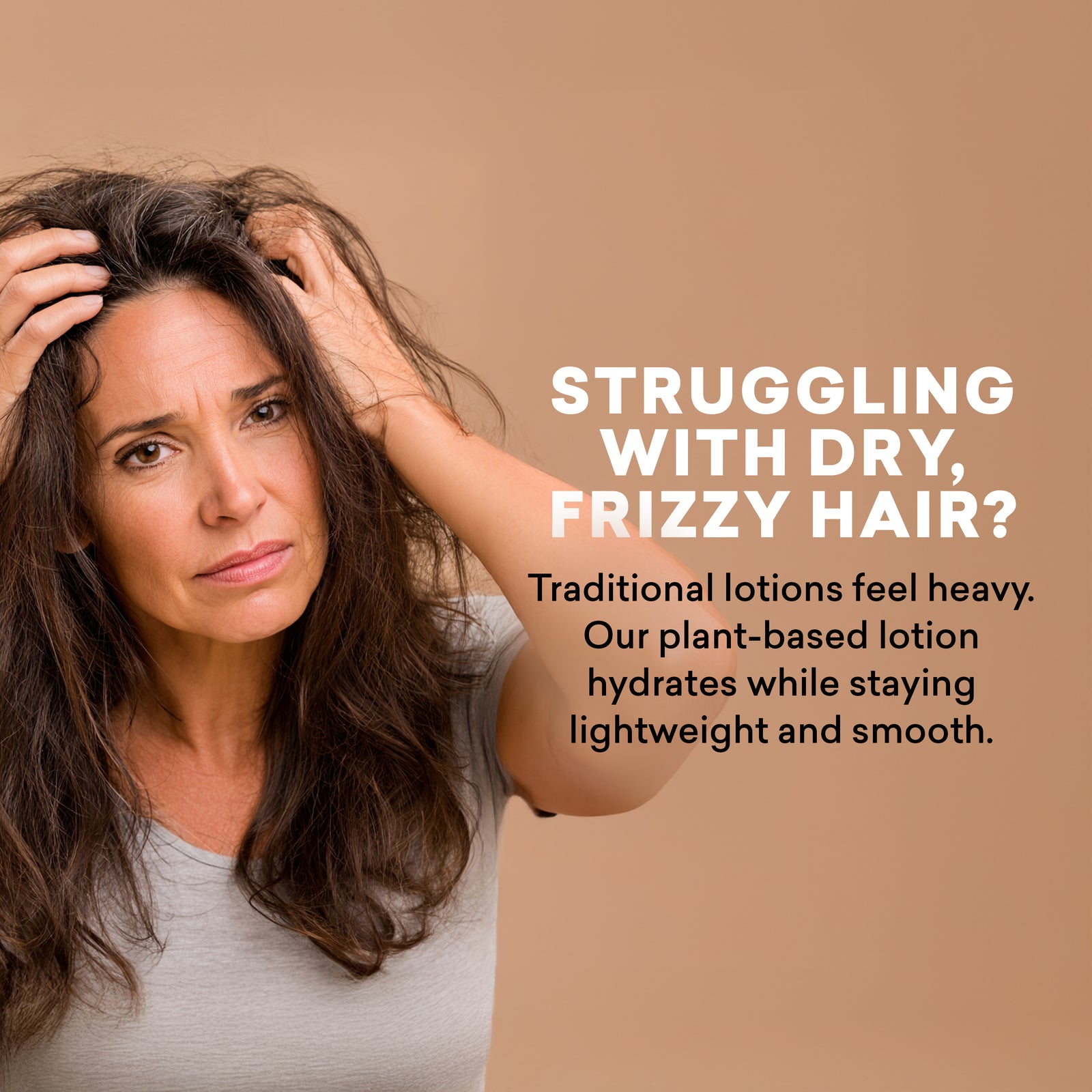 Woman with dry, frizzy hair against a beige background with text about plant-based lotion.