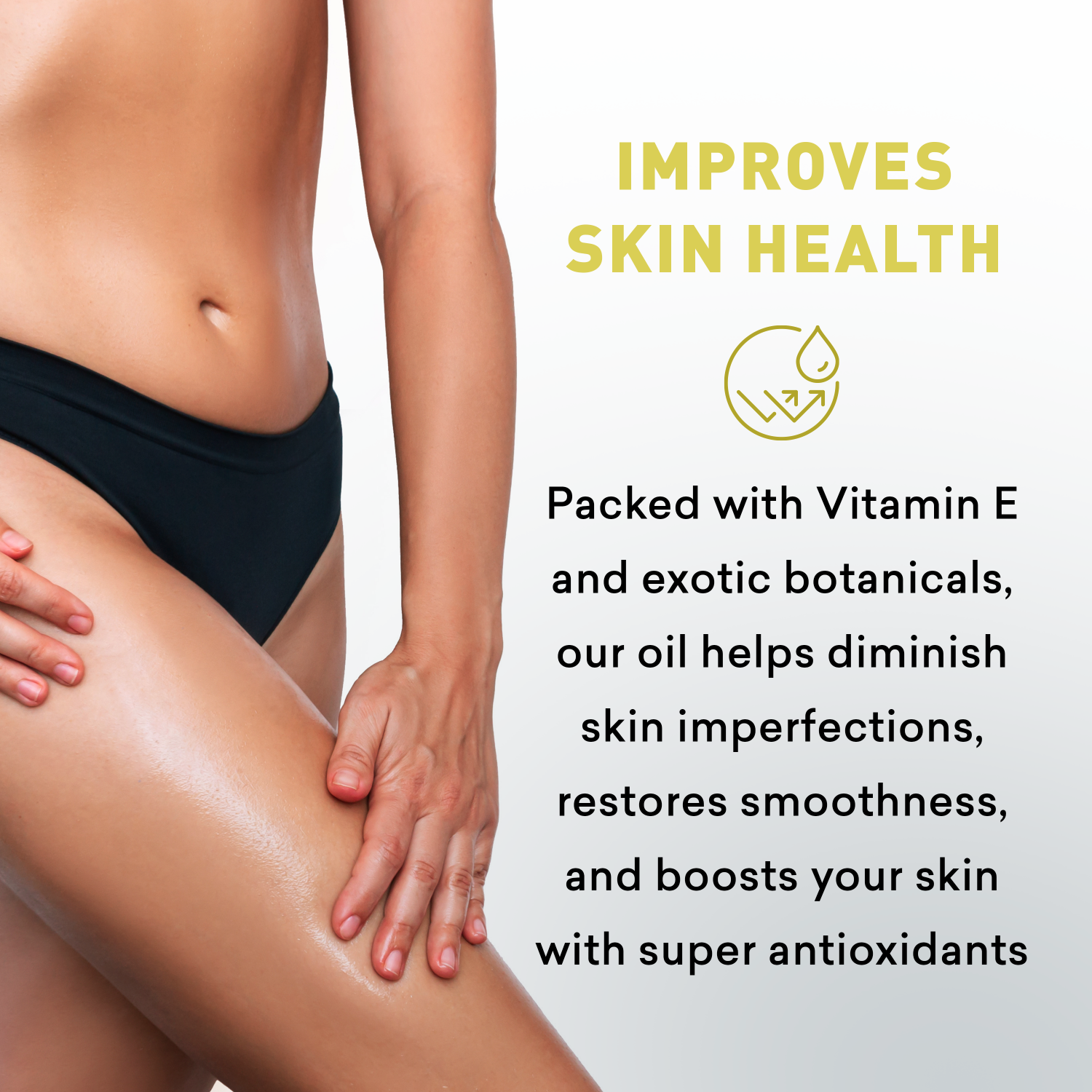 Person applying oil to their leg with text about skin health benefits on a white background