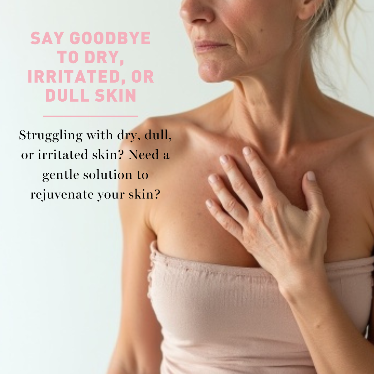 Woman touching her chest with text about skin care solutions on a light background