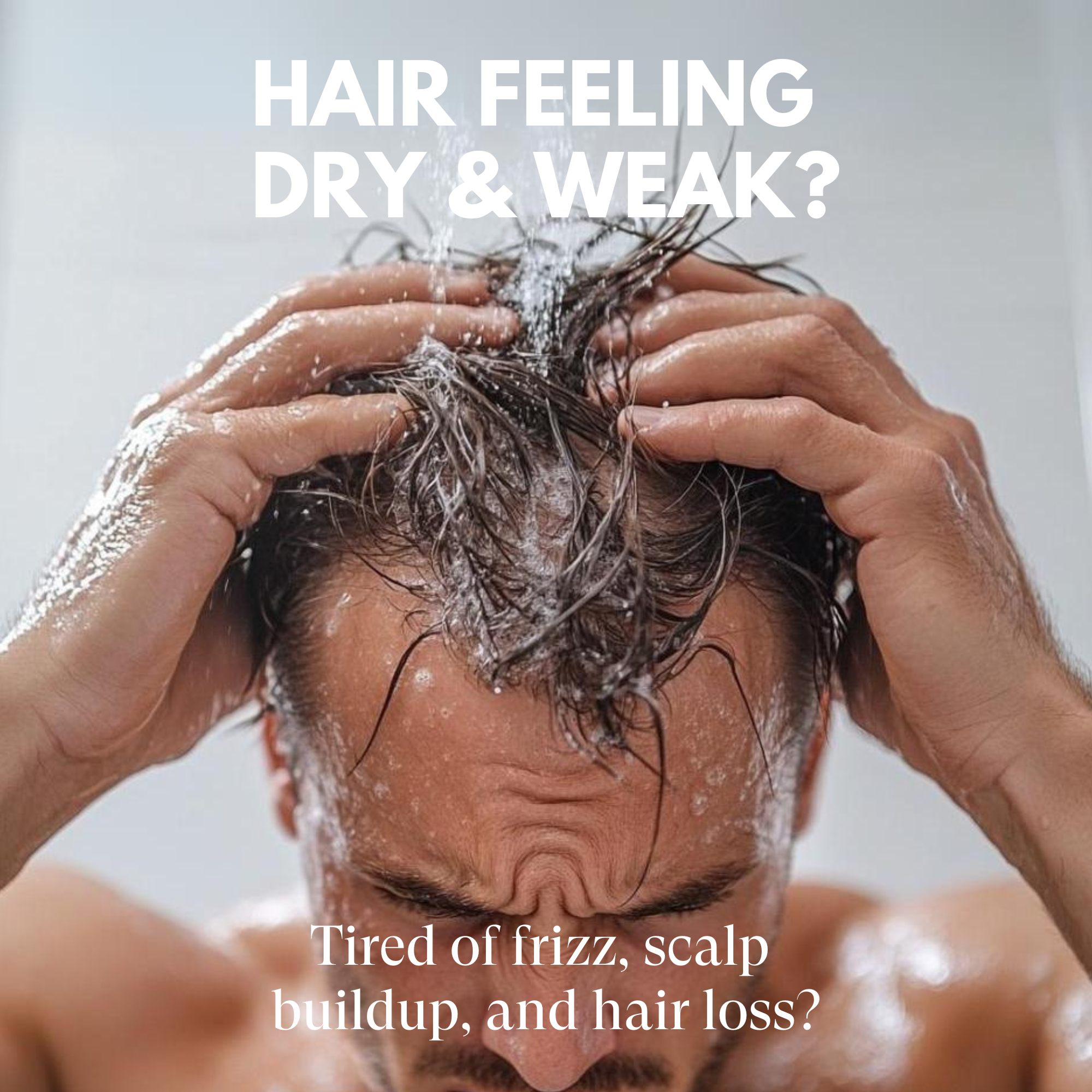 Person with wet hair and scalp issues, text about dry and weak hair