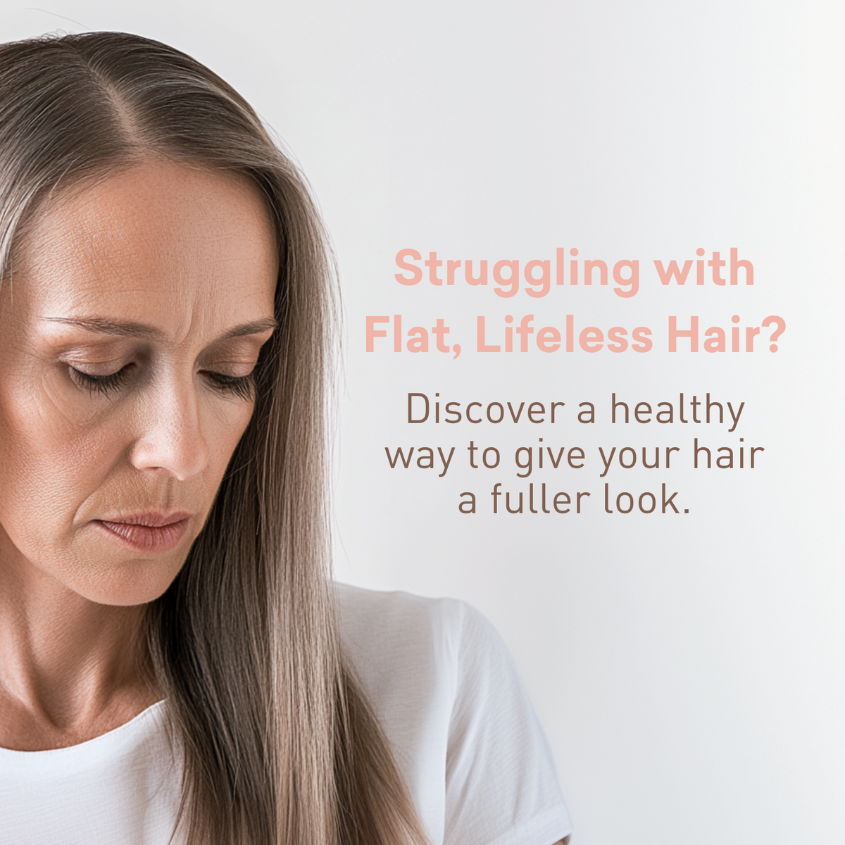 Woman with flat, lifeless hair looking down, with text about hair health on a white background