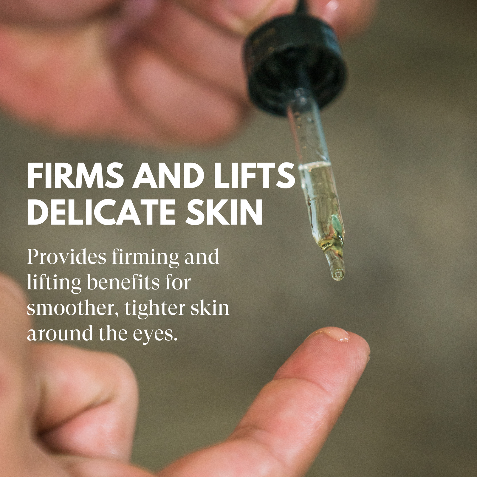 Dropper with skincare product being held over skin, text about firming and lifting benefits.