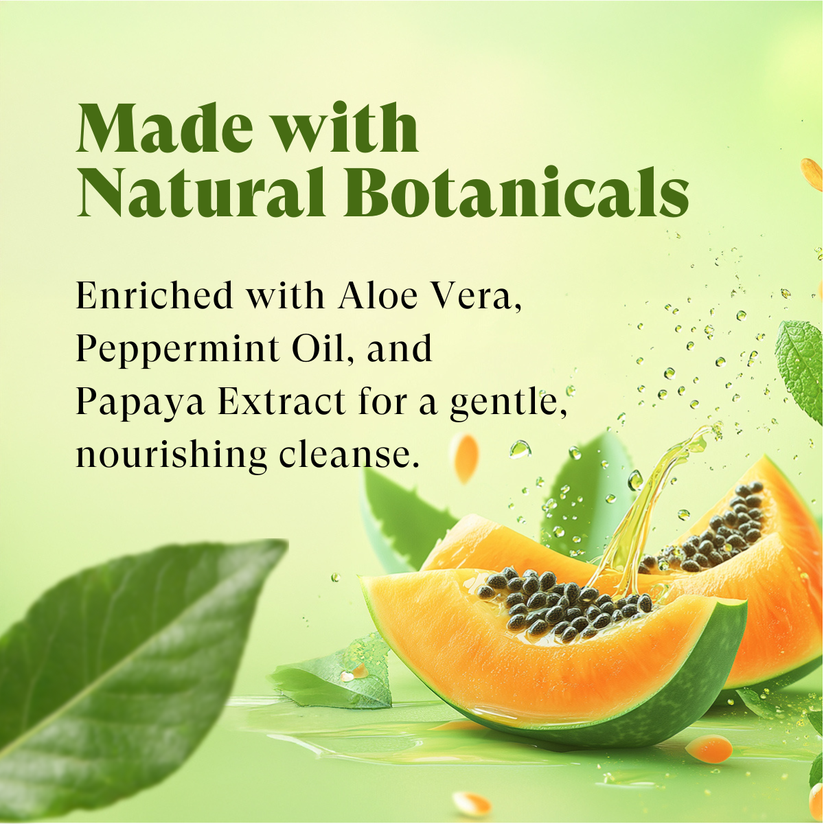 Product enriched with Aloe Vera, Peppermint Oil, and Papaya Extract on a green background.