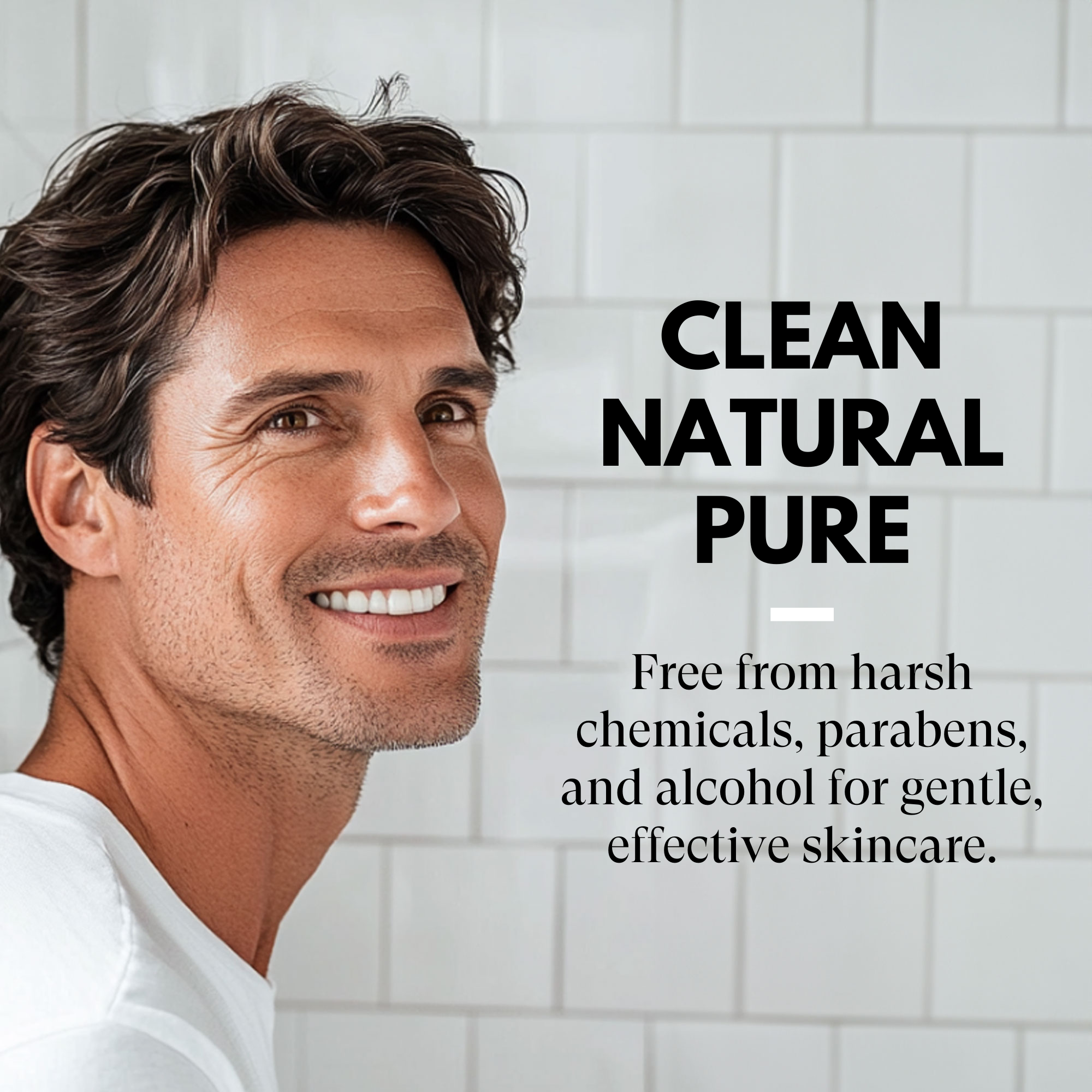 Man with a clean face against a tiled wall, promoting 'Clean Natural Pure' skincare.