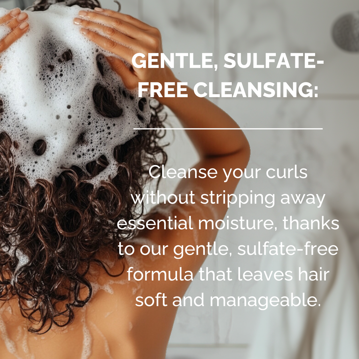 Person with curly hair being washed, with text about gentle, sulfate-free cleansing.