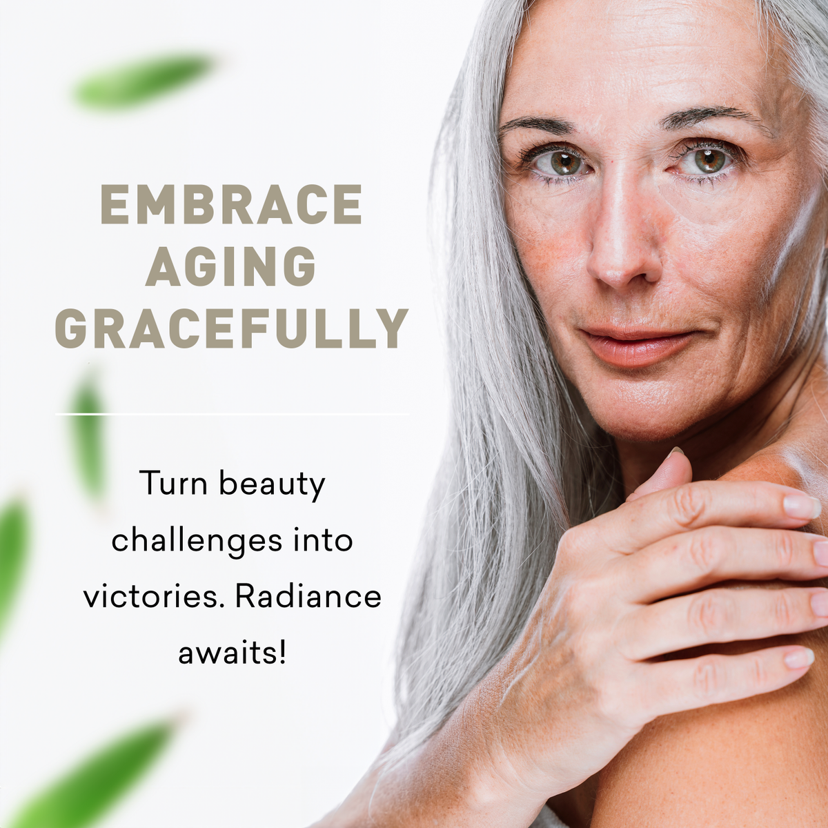 Woman with gray hair embracing her skin with text 'Embrace Aging Gracefully' on a light background