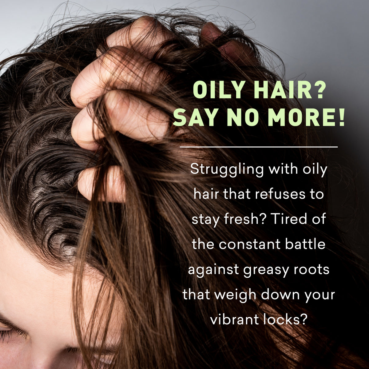 Person holding oily hair with text about solutions for oily hair on a gray background