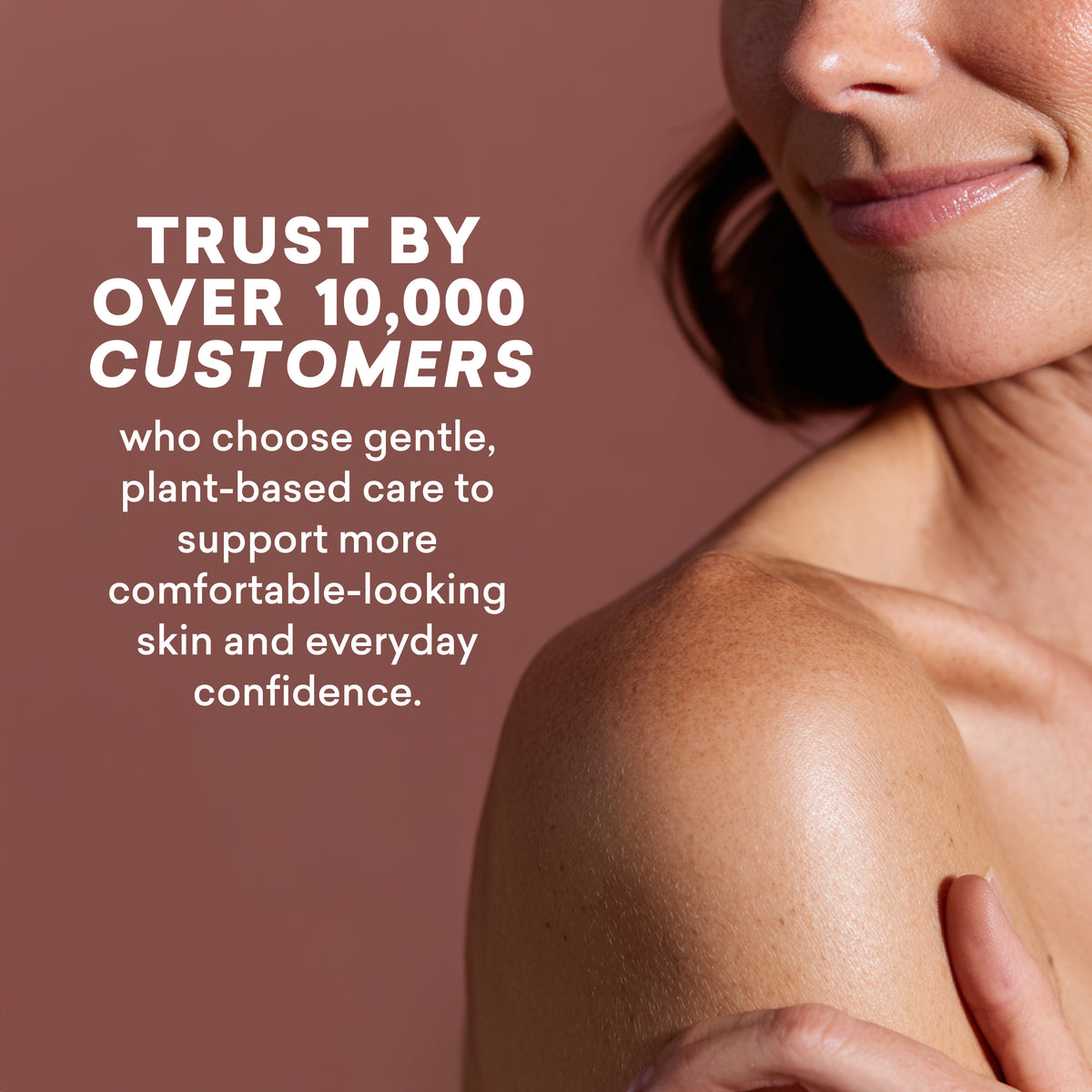 Woman touching her shoulder with a text overlay about customer trust and plant-based skincare.